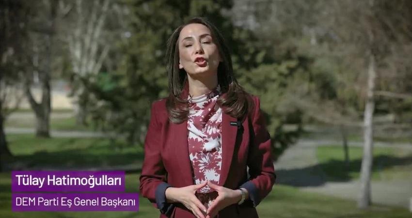 DEM Parti Eş Genel Başkanı Tülay Hatimoğulları, "Karanlığa karşı aydınlığı ve