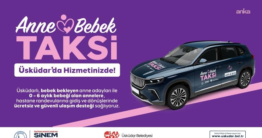 Üsküdar Belediyesi’nden “Anne-Bebek Taksi” hizmeti Üsküdar Belediyesi, ilçede ikamet eden anne adaylarının ve yeni doğum