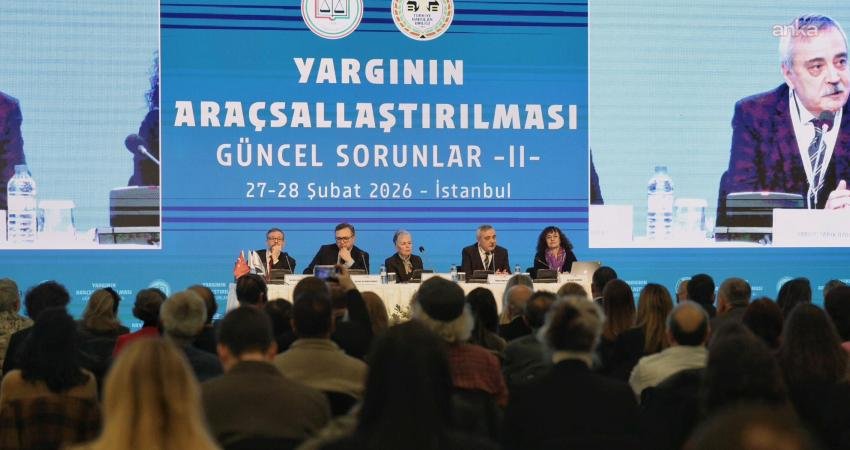 “Yargının Araçsallaştırılması: Güncel Sorunlar II” başlıklı uluslararası sempozyumun sonuç bildirgesinde