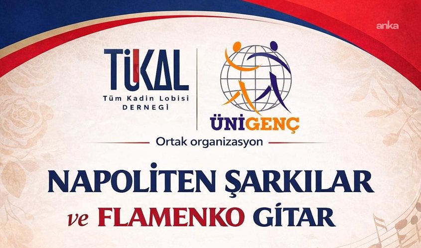TÜKAL’dan Ankara’da “Napoliten Şarkılar ve Flamenko Gitar” konseri… Tüm Kadın Lobisi (TÜKAL), "Napoliten Şarkılar ve Flamenko Gitar" konseri