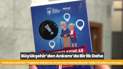 Ankara Büyükşehir Belediyesi, alzheimer ve demans hastaları için kentte bir
