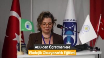 Ankara Büyükşehir Belediyesi (ABB) ile Türkiye Çevre Eğitim Vakfı (TÜRÇEV)