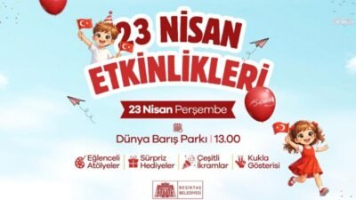 Beşiktaş Belediyesi, 23 Nisan Ulusal Egemenlik ve Çocuk Bayramı’nı, Dünya