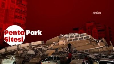 Kahramanmaraş'ta 6 Şubat depremlerinde yıkılan Penta Park Sitesi'nde anneannesini kaybeden