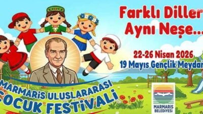 23 Nisan Ulusal Egemenlik ve Çocuk Bayramı, Marmaris’te dünya çocuklarıyla