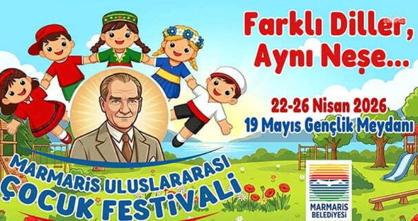 23 Nisan Ulusal Egemenlik ve Çocuk Bayramı, Marmaris’te dünya çocuklarıyla