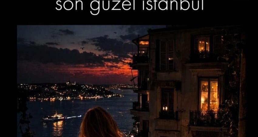 Gazeteci Suat Kavukluoğlu’nun ilk romanı “Son Güzel İstanbul”, okurla buluşmadan