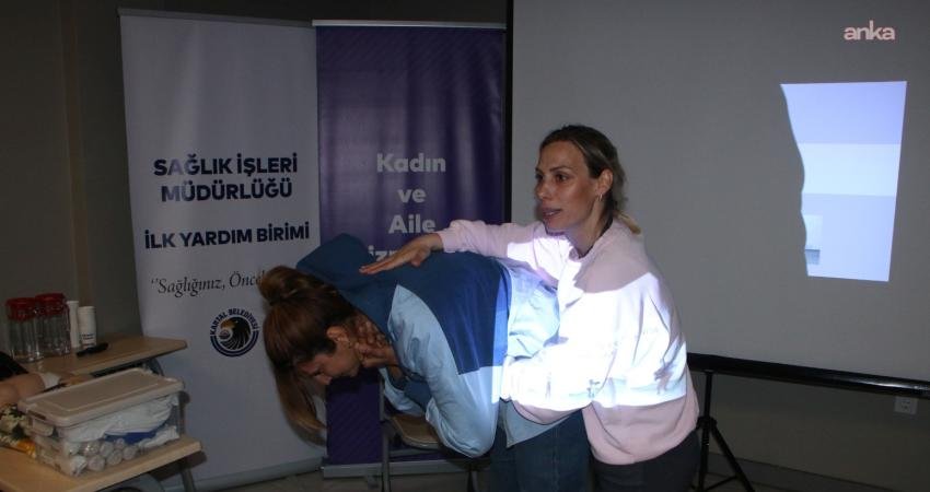 Kartal Belediyesi’nin Yakacık Kadın Yaşam Merkezi’nde düzenlediği “Temel İlk Yardım