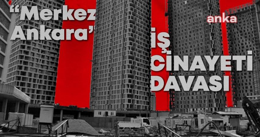 "Merkez Ankara'' inşaatında 15 Ağustos 2022'de şiddetli fırtına ve sağanakta