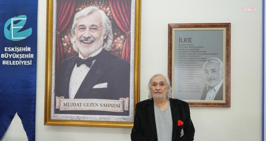 Türk tiyatrosunun usta ismi Müjdat Gezen, Eskişehir Şehir Tiyatroları’nın Sultandere