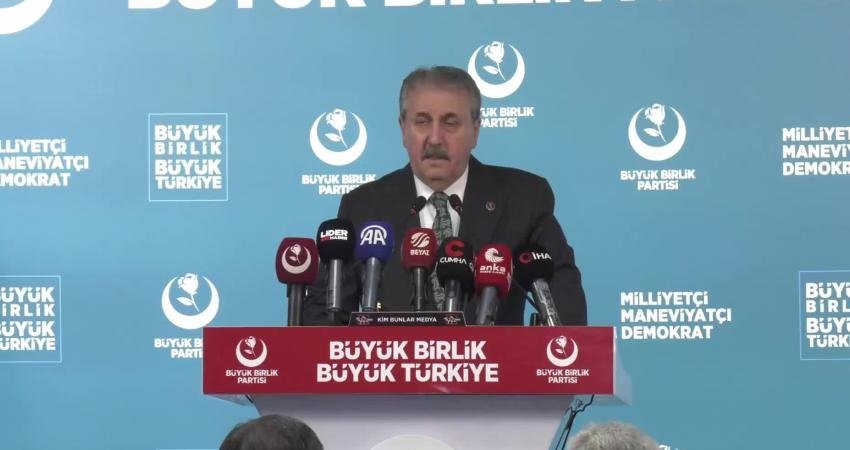BBP Genel Başkanı Mustafa Destici, "Milletimizin birliğini öne almalıyız. Milletimizin