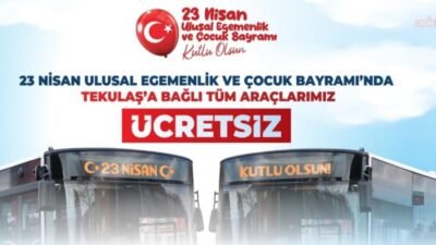 Tekirdağ genelinde TEKULAŞ’a bağlı tüm ulaşım araçları, 23 Nisan Ulusal Egemenlik