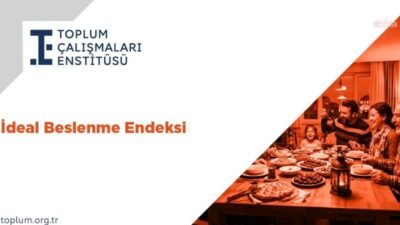 Toplum Çalışmaları Enstitüsü tarafından yayımlanan “İdeal Beslenme Endeksi”ne göre, sağlıklı