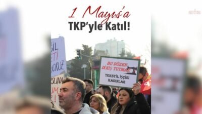 Türkiye Komünist Partisi (TKP), İstanbul, Ankara, İzmir ve Adana’da çağrısını