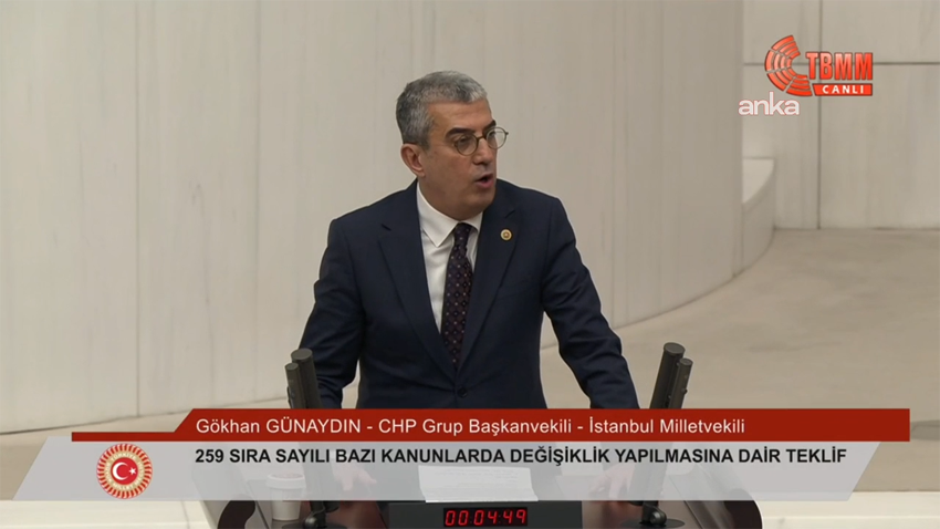 CHP Grup Başkanvekili Gökhan Günaydın, "Bazı Kanunlarda Değişiklik Yapılması Hakkında Kanun