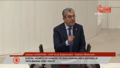 CHP Grup Başkanvekili Gökhan Günaydın, Sosyal Hizmetler Kanunu ve Bazı Kanunlarda