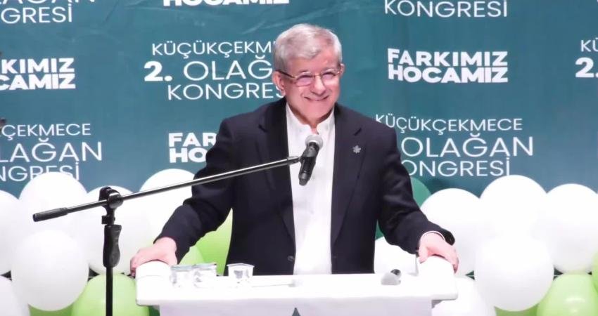 Gelecek Partisi Genel Başkanı Ahmet Davutoğlu, partisinin Küçükçekmece İlçe Kongresi’nde