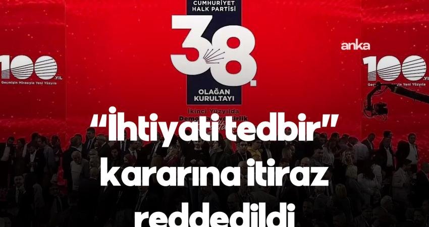 Ankara Bölge Adliye Mahkemesi (BAM) 36. Hukuk Dairesi, CHP Kurultayı'na