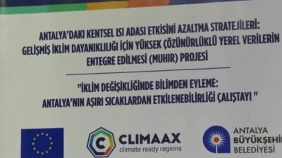 Antalya Büyükşehir Belediyesi’nin geçen aylarda düzenlediği 'İklim Değişikliğinde Bilimden Eyleme:
