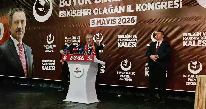 Büyük Birlik Partisi Genel Başkanı Mustafa Destici, partisinin Eskişehir İl