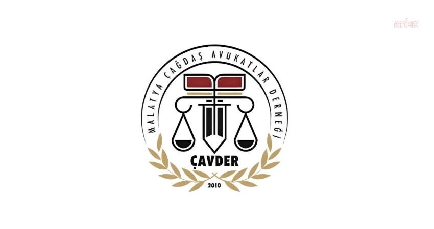Malatya Çağdaş Avukatlar Derneği (ÇAVDER), CHP 38. Olağan Kurultayı’nın “mutlak