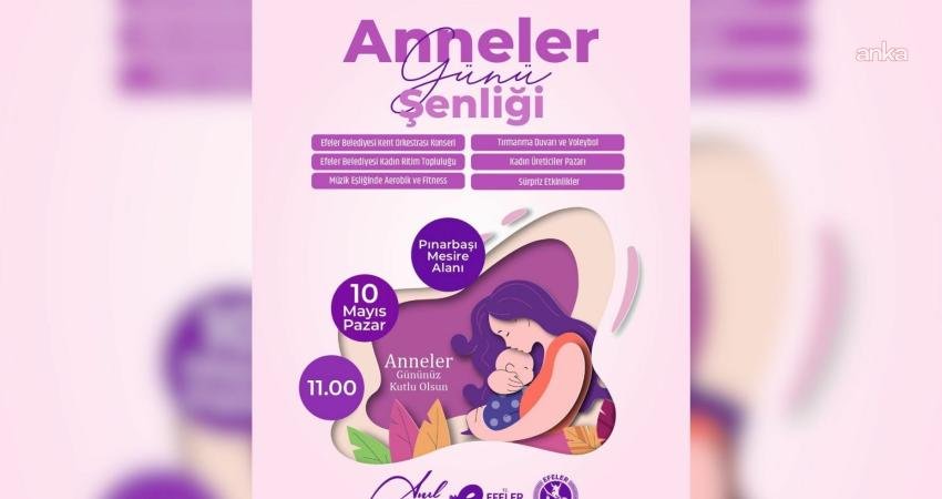 Efeler Belediyesi, Anneler Günü’nü düzenleyeceği şenlikle kutlamaya hazırlanıyor. Etkinlik, 10