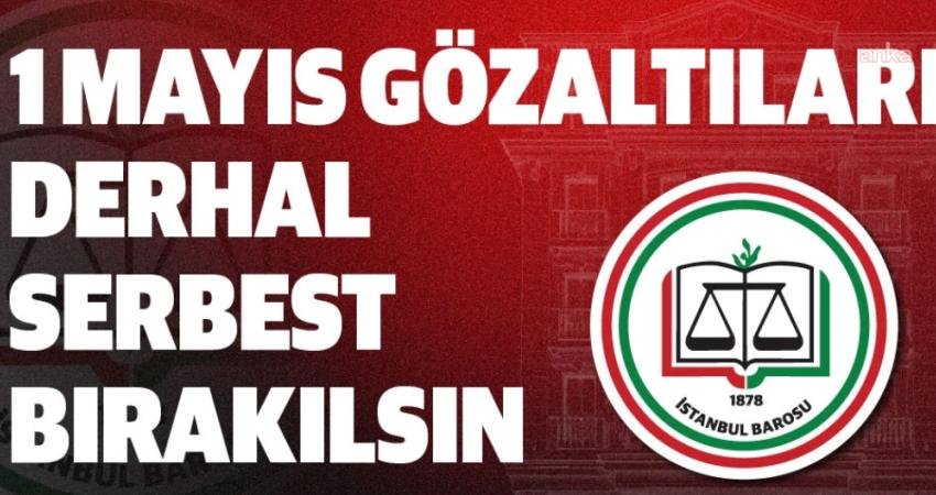 İstanbul Barosu, 1 Mayıs Emek ve Dayanışma Günü kapsamında İstanbul’da