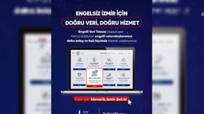 İzmir Büyükşehir Belediyesi⁠, engelli bireylere yönelik hizmetlerin daha hızlı, doğru