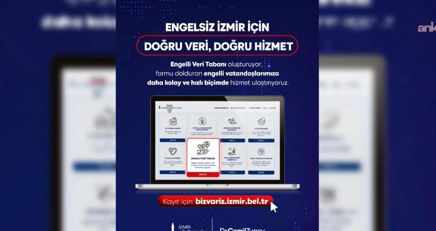 İzmir Büyükşehir Belediyesi⁠, engelli bireylere yönelik hizmetlerin daha hızlı, doğru
