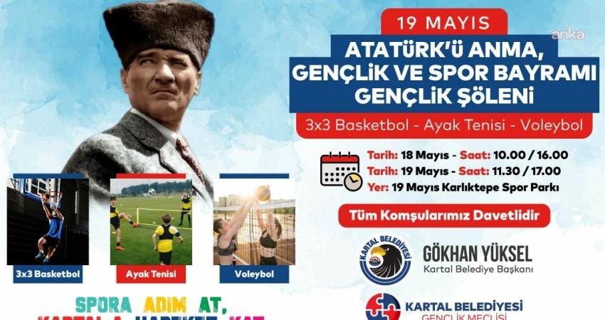 Kartal Belediyesi, 19 Mayıs Atatürk’ü Anma, Gençlik ve Spor Bayramı’nı,
