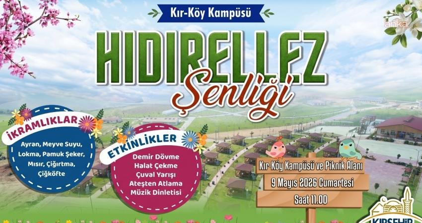 Kırşehir Belediyesi, 9 Mayıs Cumartesi günü Kır-Köy Kampüsü'nde Hıdırellez Şenliği