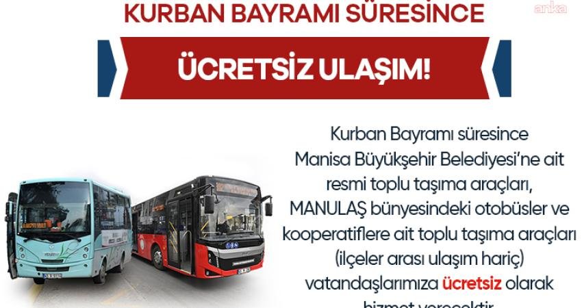 Manisa’da Kurban Bayramı boyunca ulaşım ücretsiz olacak Manisa Büyükşehir Belediyesi ve MANULAŞ’a ait araçlar ile kooperatiflere ait