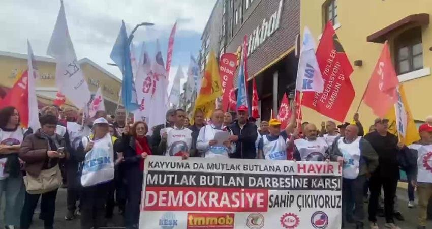 Samsun'da emek ve meslek örgütleri, CHP kurultayının iptali ve sonrasında