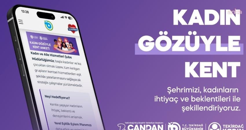 Tekirdağ Büyükşehir Belediyesi, kadınların kent yaşamına ilişkin görüş ve deneyimlerini