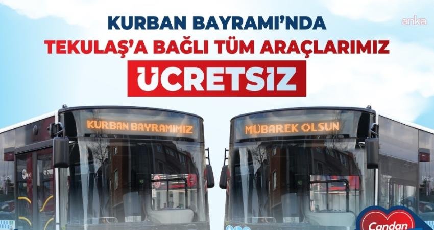 Tekirdağ’da Kurban Bayramı süresince ulaşım ücretsiz Tekirdağ Büyükşehir Belediyesi bünyesindeki TEKULAŞ’a bağlı tüm otobüsler, Kurban Bayramı