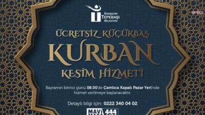 Tepebaşı Belediyesi, Kurban Bayramı’nda vatandaşların ibadetlerini sağlıklı ve güvenli koşullarda