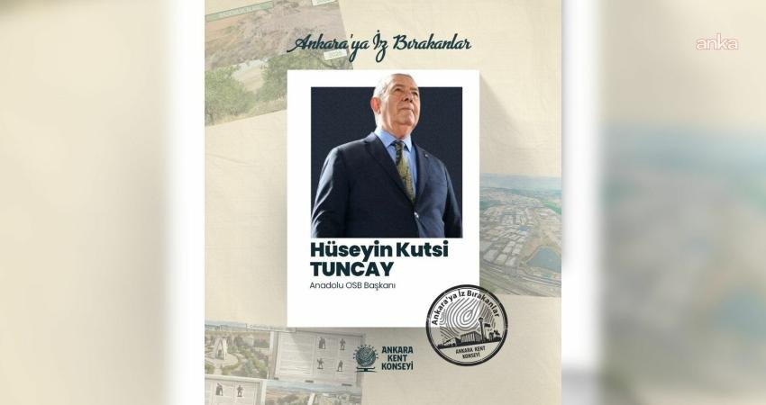 Ankara Kent Konseyi (AKK), kentin tarihine ismini yazdırmış değerleri “Ankara’ya