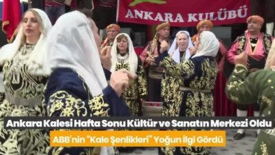 ABB tarafından Ankara Kalesi’nde düzenlenen Kale Şenlikleri, 40’a yakın etkinlikle