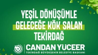 Tekirdağ Büyükşehir Belediye Başkanı Candan Yüceer, 17 Haziran Dünya Çölleşme