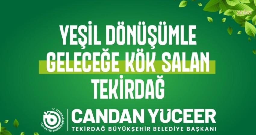 Tekirdağ Büyükşehir Belediye Başkanı Candan Yüceer, 17 Haziran Dünya Çölleşme
