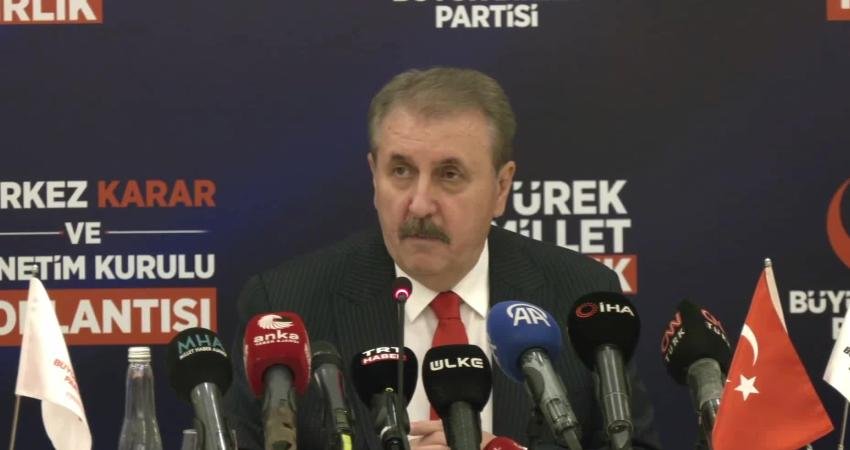 BBP Genel Başkanı Mustafa Destici, "TBMM, Cumhurbaşkanımız Sayın Recep Tayyip
