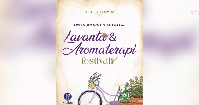 Didim Belediyesi tarafından düzenlenen Didim Lavanta ve Aromaterapi Festivali, 3-5