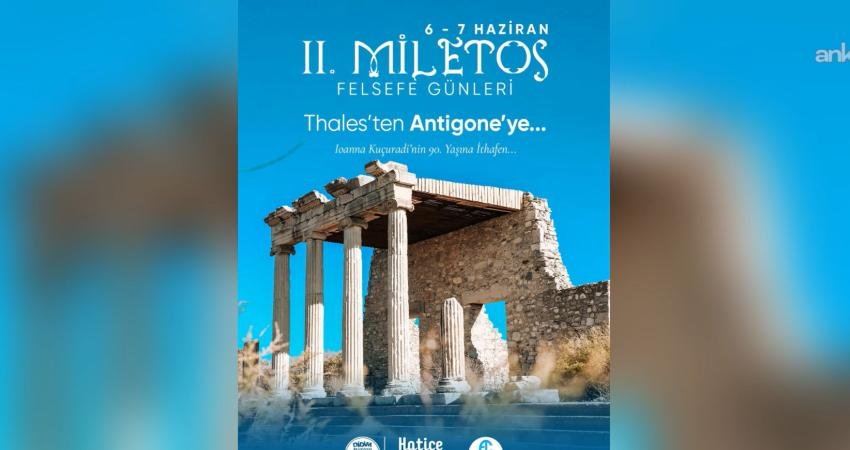 Didim’de 2. Miletos Felsefe Günleri başlıyor Didim Belediyesi tarafından düzenlenen 2. Miletos Felsefe Günleri, 6-7 Haziran
