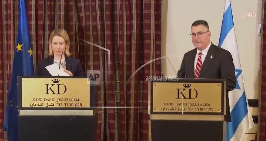  İsrail Dışişleri Bakanı Gideon Sa'ar, AB Yüksek Temsilcisi Kaja Kallas’ın