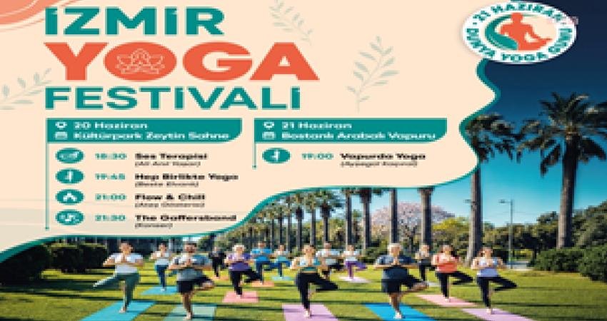 İzmir Büyükşehir Belediyesi tarafından 20-21 Haziran’da yapılacak İzmir Yoga Festivali’ne