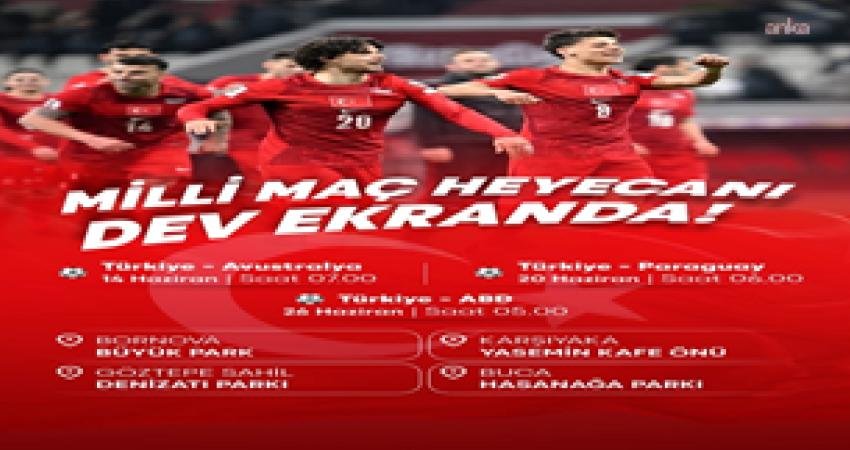 İzmir Büyükşehir Belediyesi, 2026 Dünya Kupası’nda A Milli Takım’ın maçlarını