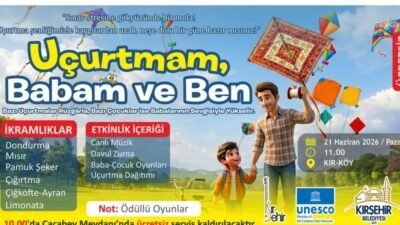 Kırşehir Belediyesi, Babalar Günü dolayısıyla "Uçurtmam, Babam ve Ben" temasıyla