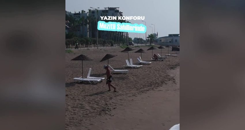Mezitli Belediyesi, yaz aylarında vatandaşların deniz keyfini daha konforlu hale