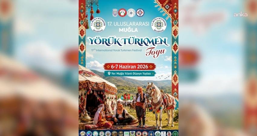 Muğla Büyükşehir Belediyesi tarafından bu yıl 17’ncisi düzenlenen Uluslararası Yörük-Türkmen