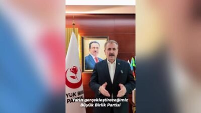 BBP Genel Başkanı Mustafa Destici, partinin yarın yapılacak Büyük Kurultayı